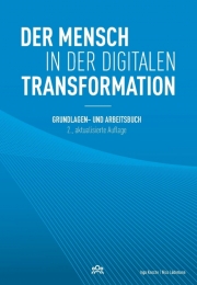 Der Mensch in der digitalen Transformation, 2. aktualisierte Auflage. Books on Demand, 2020, ISBN 978-3-7504-2251-3, Inga Knoche, Nico Lüdemann
