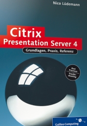 Citrix Presentation Server 4 – Das umfassende Handbuch. Galileo Computing, Bonn 2006, ISBN 3-89842-726-9