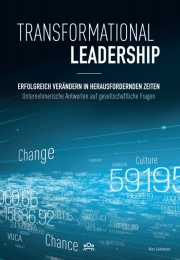 Transformational Leadership, Books on Demand, 2019, ISBN 978-3-7504-1571-3, Nico Lüdemann
