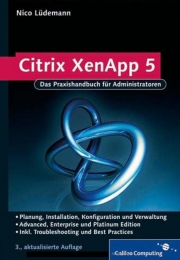 Citrix XenApp 5.0 – Advanced, Enterprise und Platinum Edition. Galileo Computing, Bonn 2009, ISBN 978-3-8362-1390-5