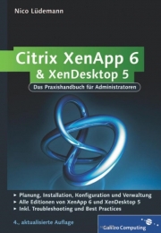 Citrix XenApp 6 und XenDesktop 5. Galileo Computing, Bonn 2011, ISBN 978-3-8362-1667-8